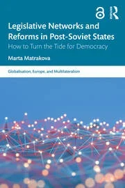 Legislative Networks and Reforms in Post-Soviet States